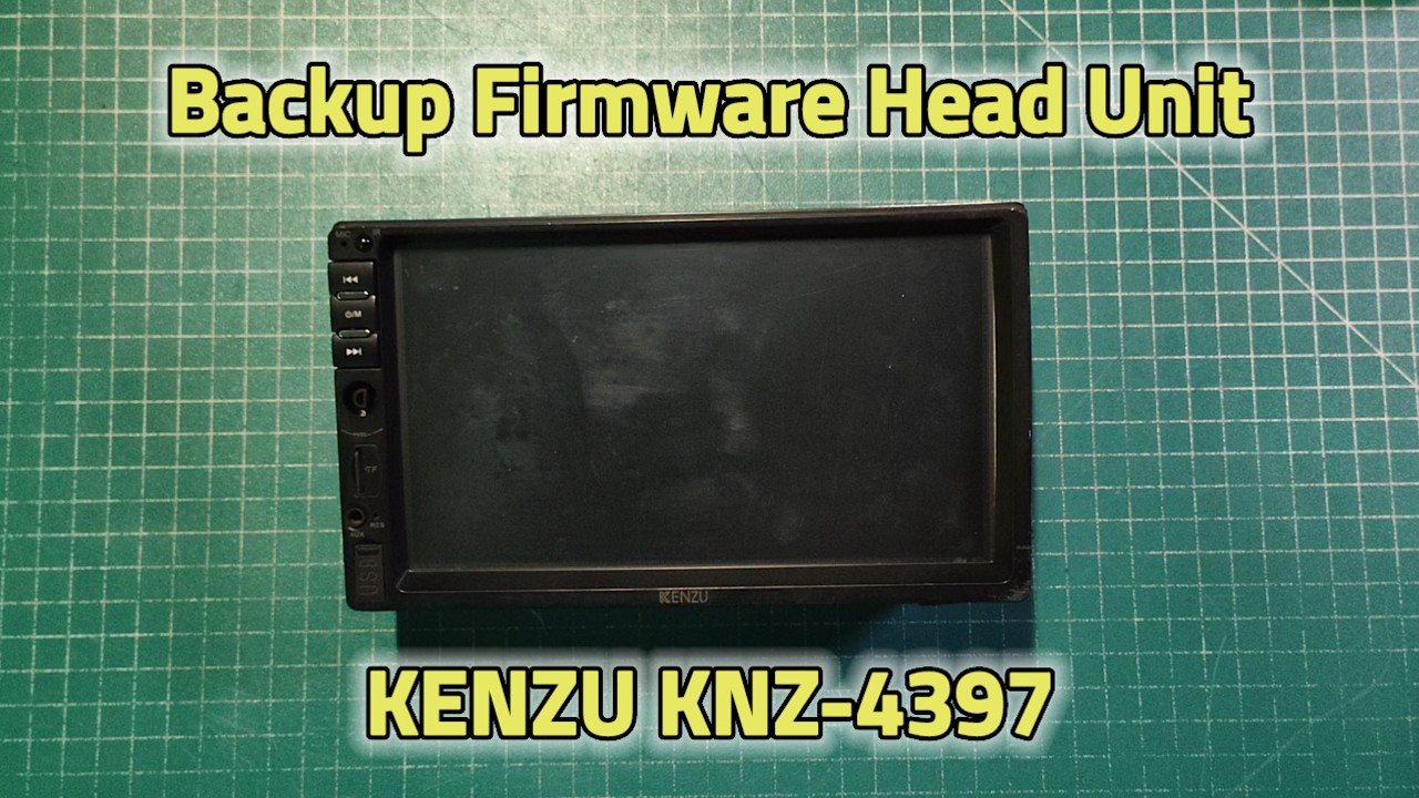 Backup Firmware Head Unit KENZU KNZ-4397