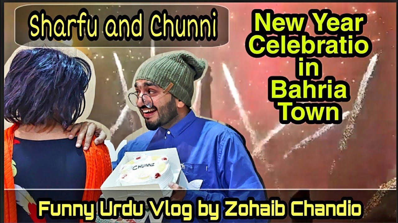 New Year Celebration With Chunni In Bahria Town | A Vlog By Zohaib Chandio | New Year 2021