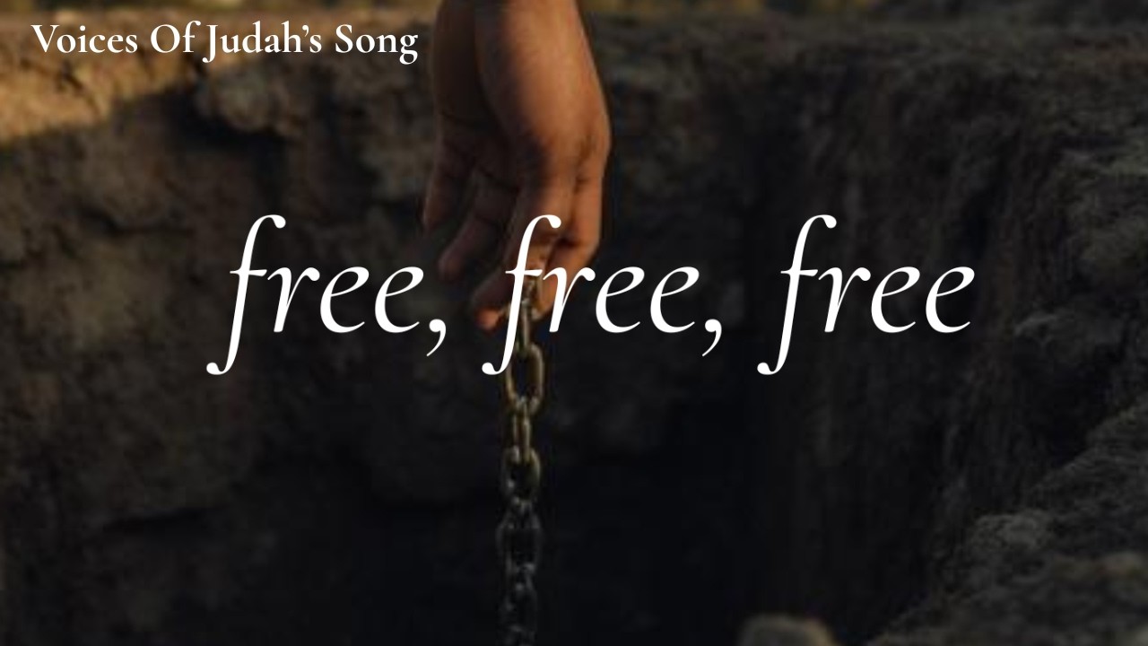 Free, Free, Free” (Lyric Video) | A Declaration of Deliverance & Testimony – Voices of Judah’s Song