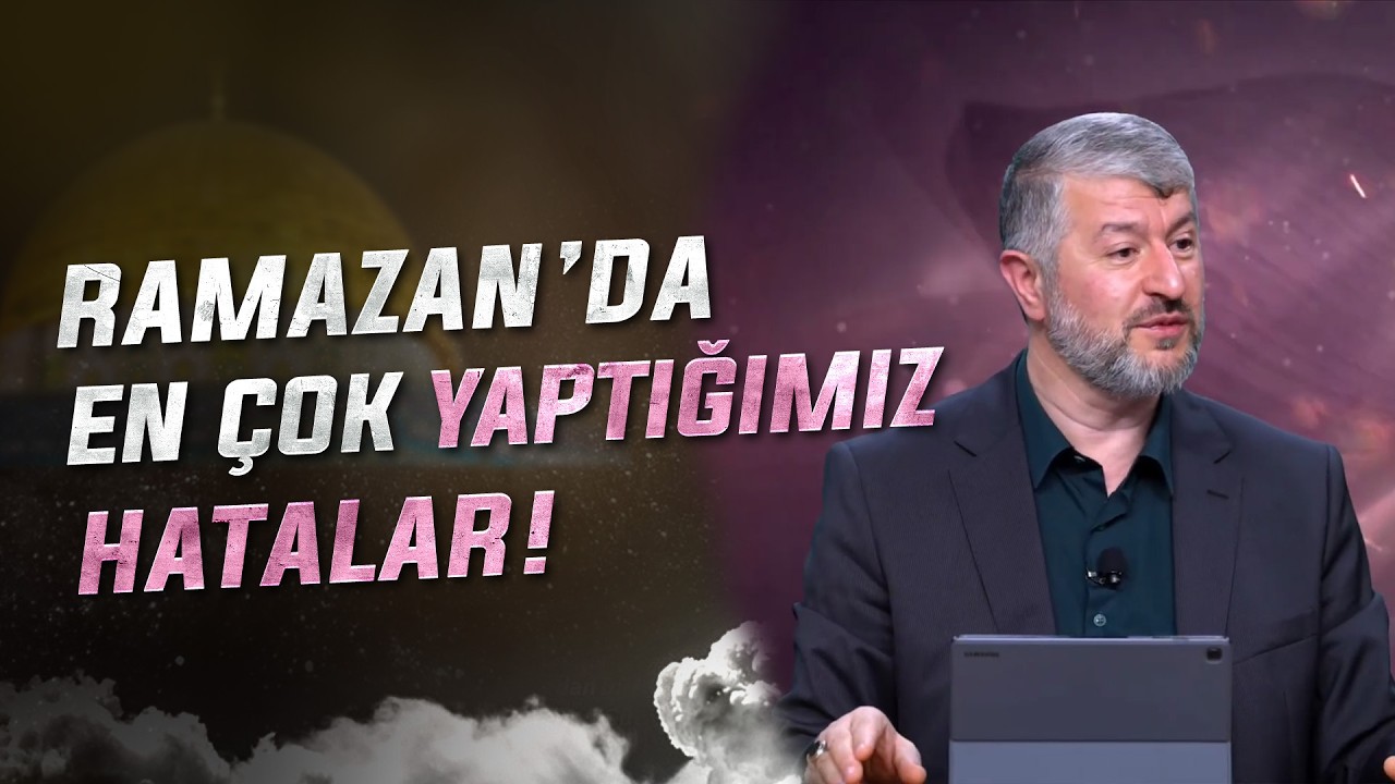 Ramazan'da En Çok Yaptığımız Hatalar!