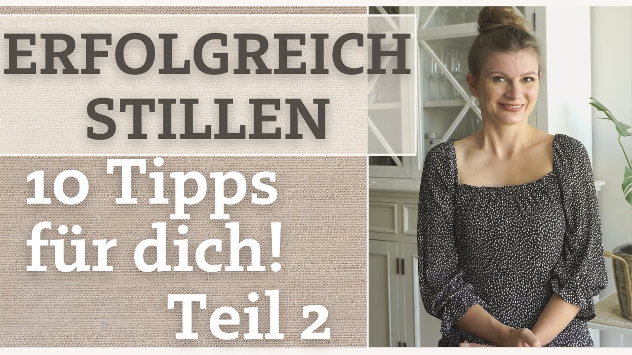 10 Hebammen - Stilltipps Teil 2 | Stillen leicht(er) gemacht | richtig Stillen von Anfang an