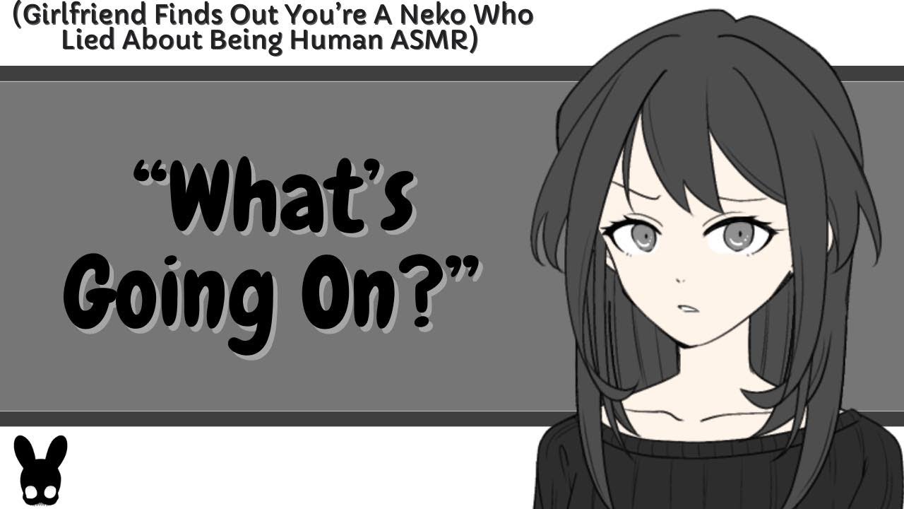 What's Going On? (Neko Listener ASMR)