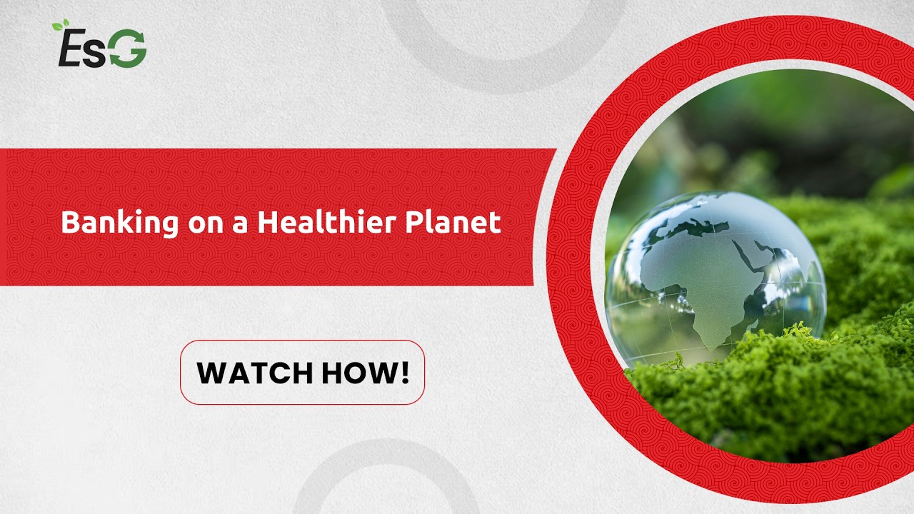 ESG | Know about this banking leader is embedding sustainability into everyday operations