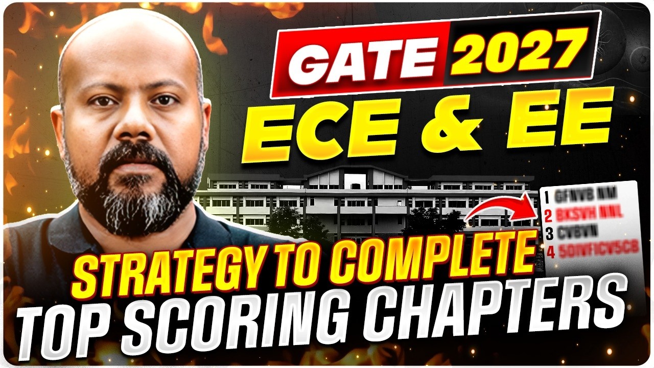 GATE 2027 ECE and EE strategy to complete high scoring topics