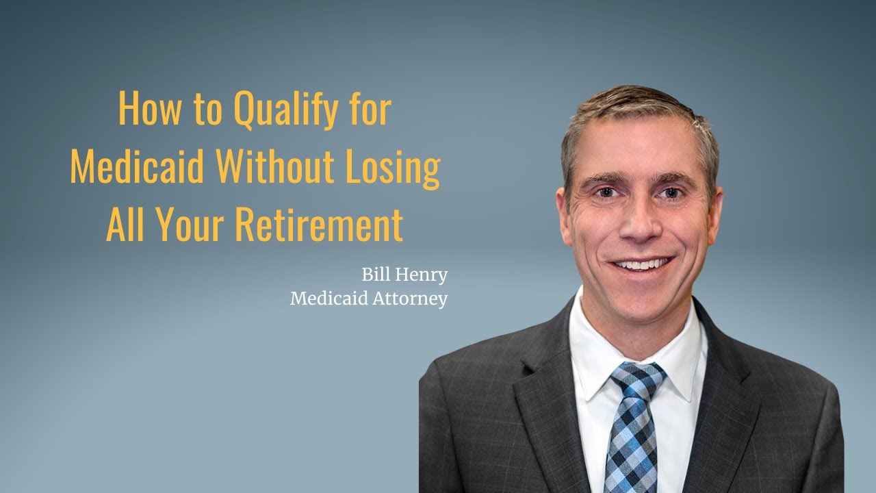 How to Qualify for Medicaid Without Losing All Your Retirement