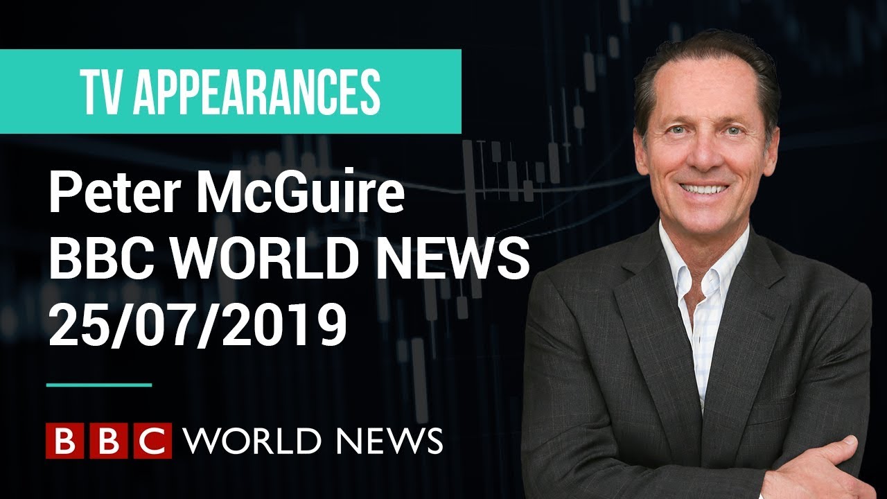 XM.COM - Peter McGuire - BBC - 25/07/2019