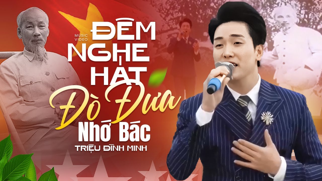 Đêm Nghe Hát Đò Đưa Nhớ Bác - Triệu Đình Minh | Bài Hát Hay Nhất Về BÁC HỒ