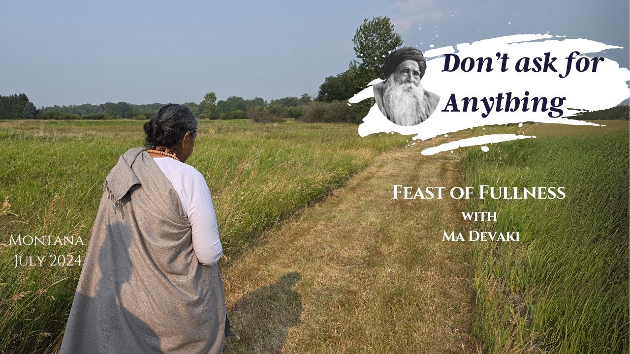 Don't ask for Anything | US Yatra #5 | Montana | Yogi Ramsuratkumar | Ma Devaki | G&T 24