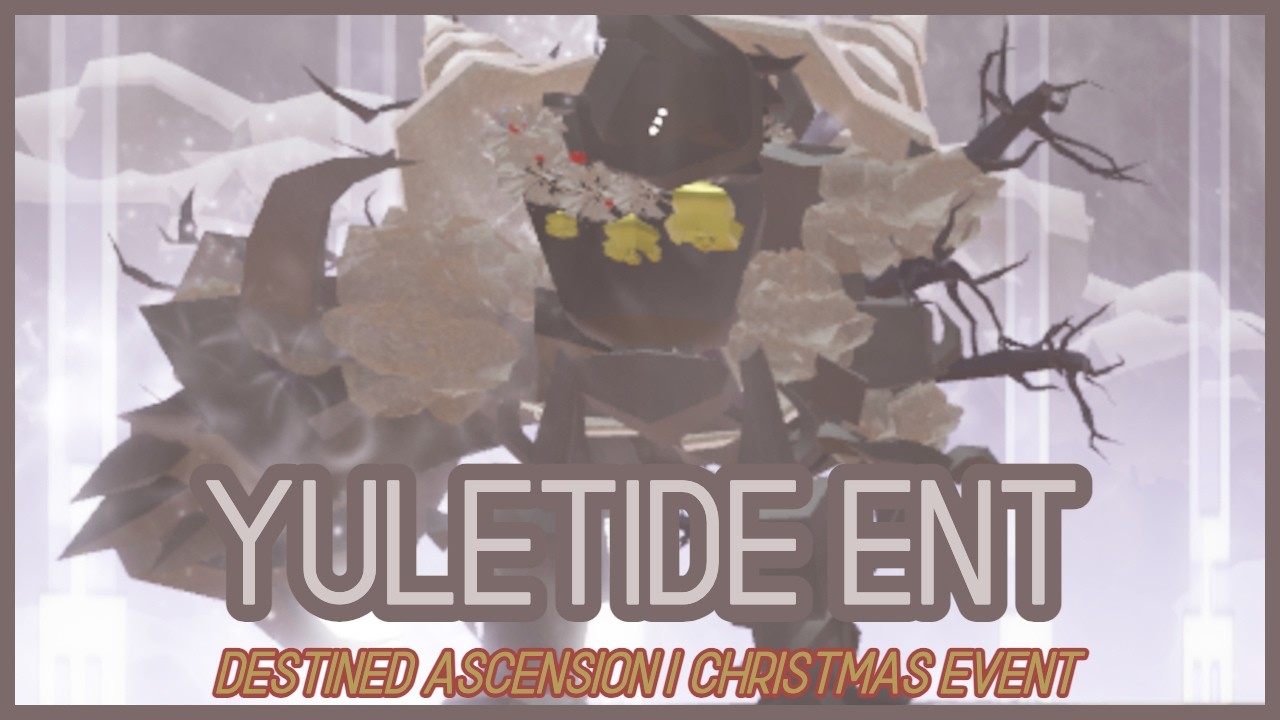 Yuletide Ent Boss Fight | Destined Ascension