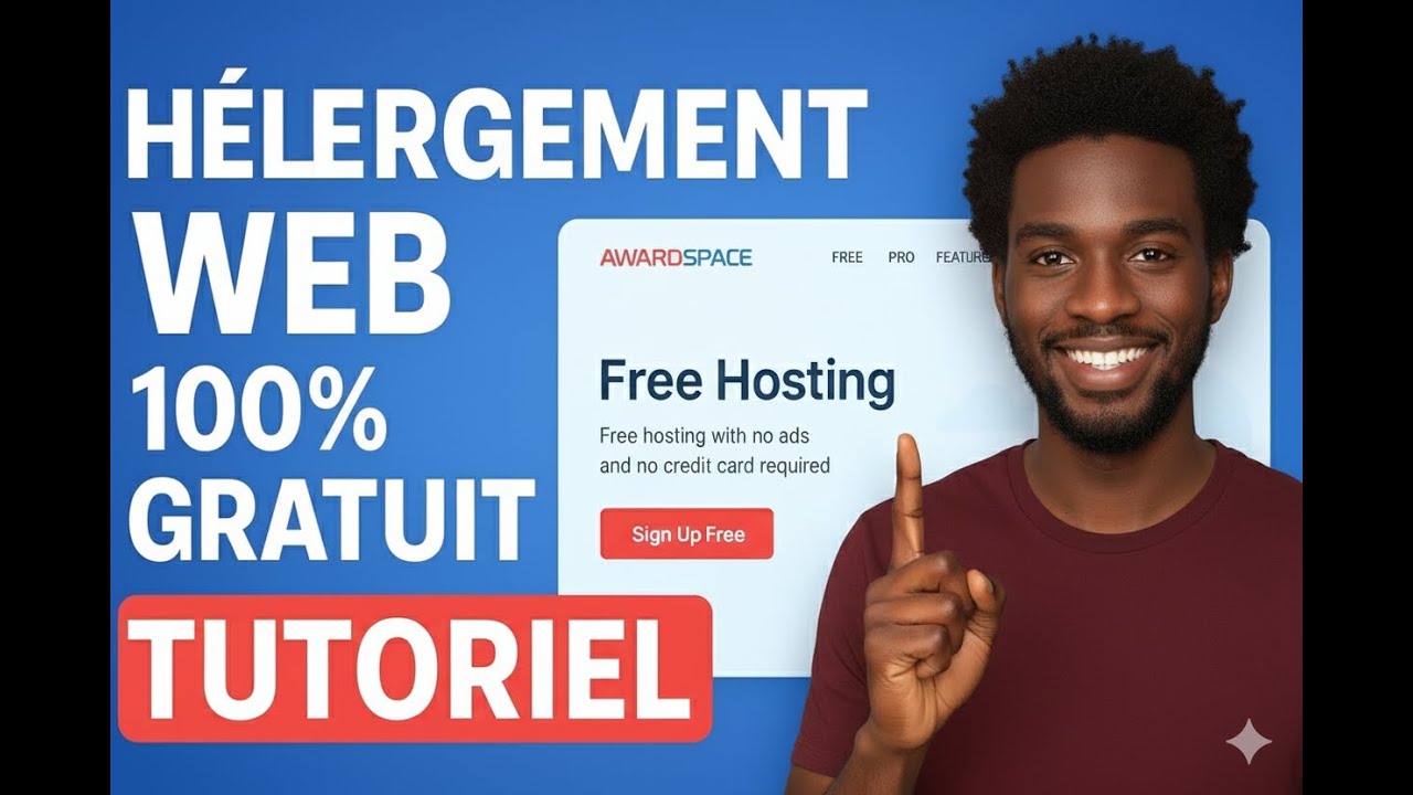 Comment obtenir un HEBERGEMENT WEB 100% GRATUIT avec AWARDSPACE