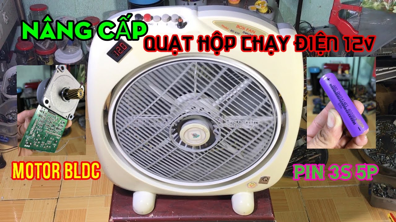 Hô Biến Quạt Hộp Chạy Điện 220v Sang Điện 12v, Dùng Motor Không Chổi Than và Pin 3S 5P, Siêu Mạnh