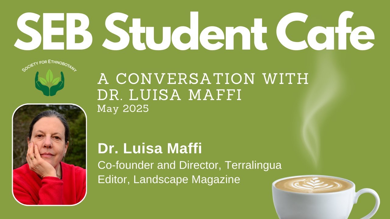 SEB Student Cafe: May 2025 &ndash; A Conversation with Dr. Luisa Maffi