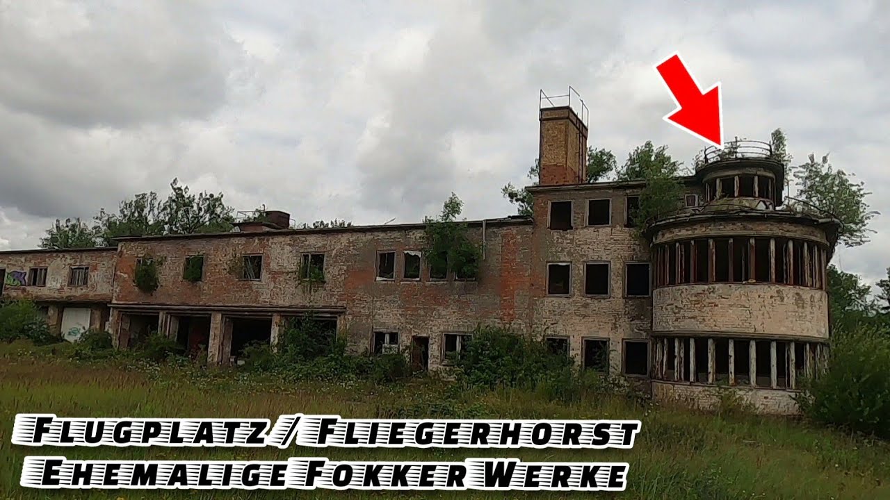 Lost Places Flugplatz / Fliegerhorst Ehemalige Fokker Werke Teil 1 hier wurden Flugzeuge gebaut