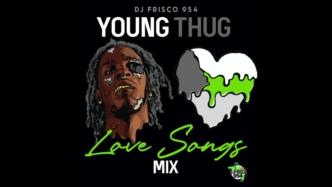 DJ Frisco954 - Young Thug Love Songs (Mix)
