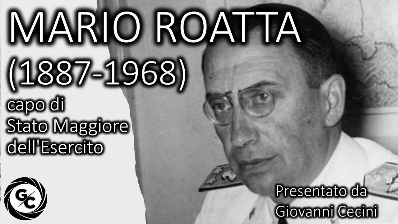 MARIO ROATTA (1887-1968) capo di Stato maggiore dell'Esercito - presentato da Giovanni Cecini