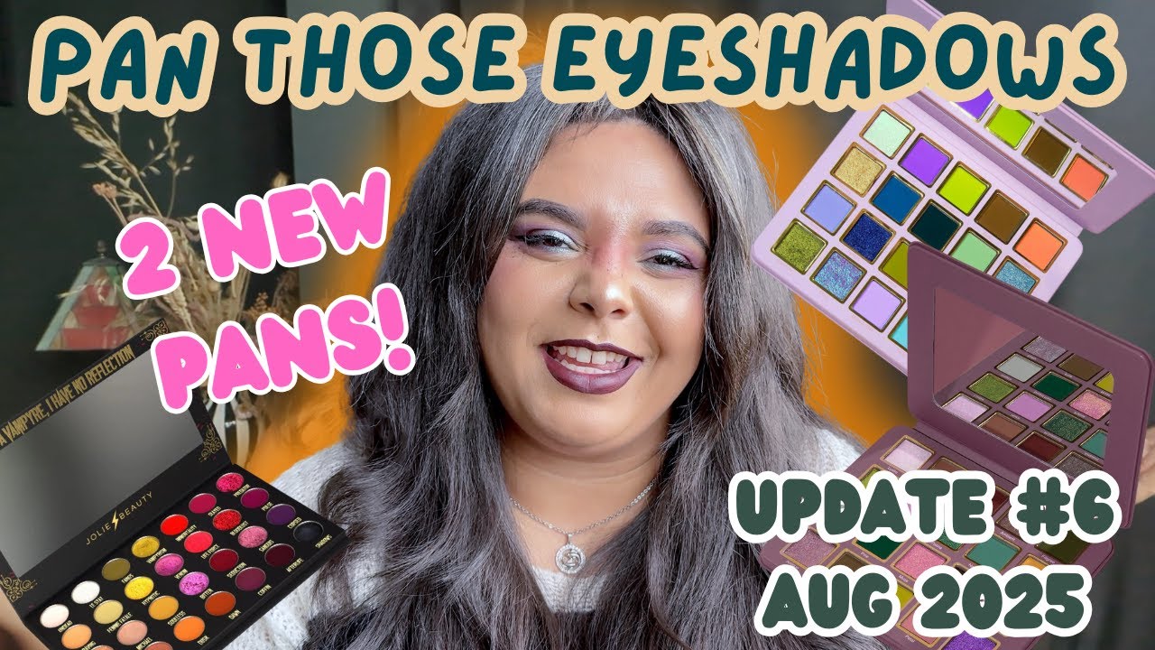 Pan Those Eyeshadows 2025 Project Pan | August Update #6 | 2 New Pans!!