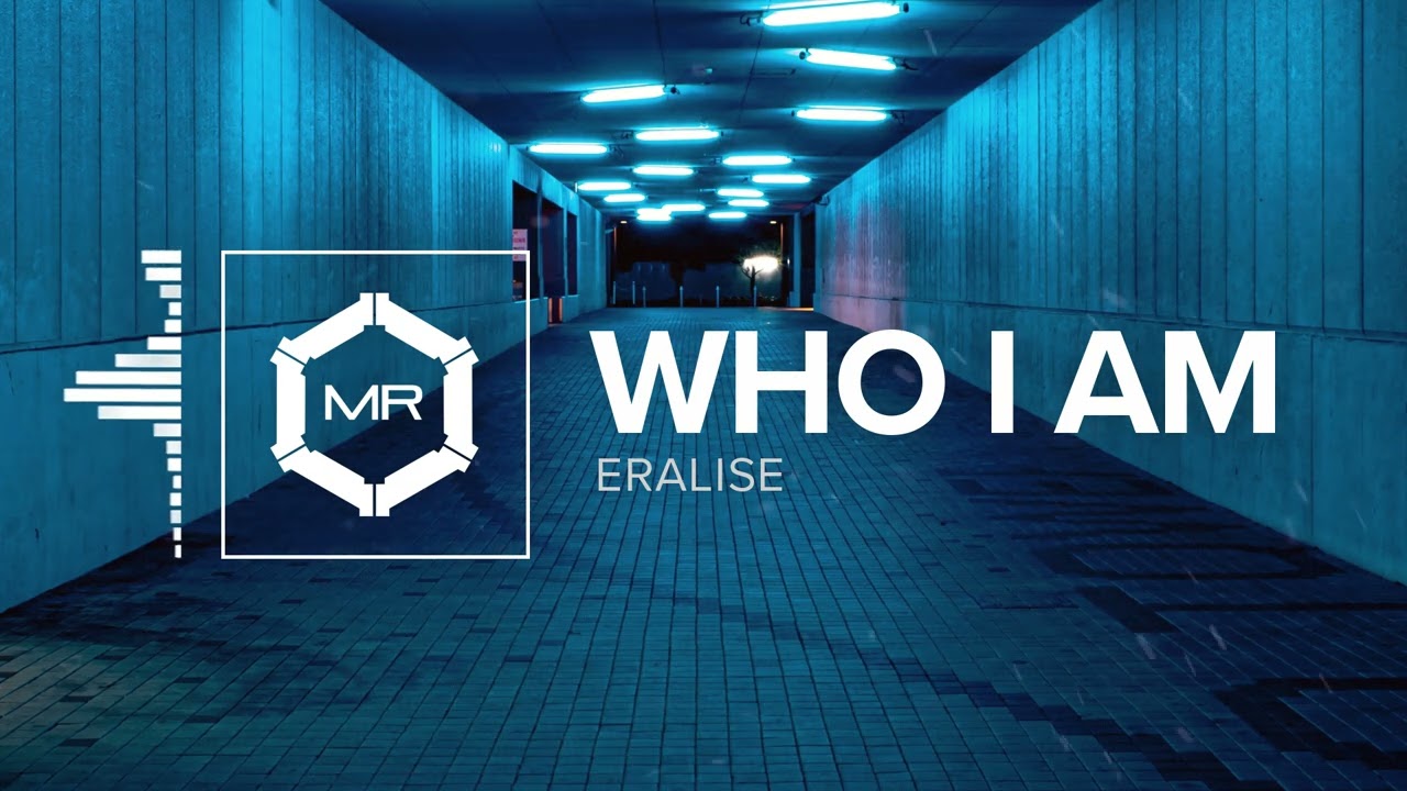 ERALISE - Who I Am [HD]
