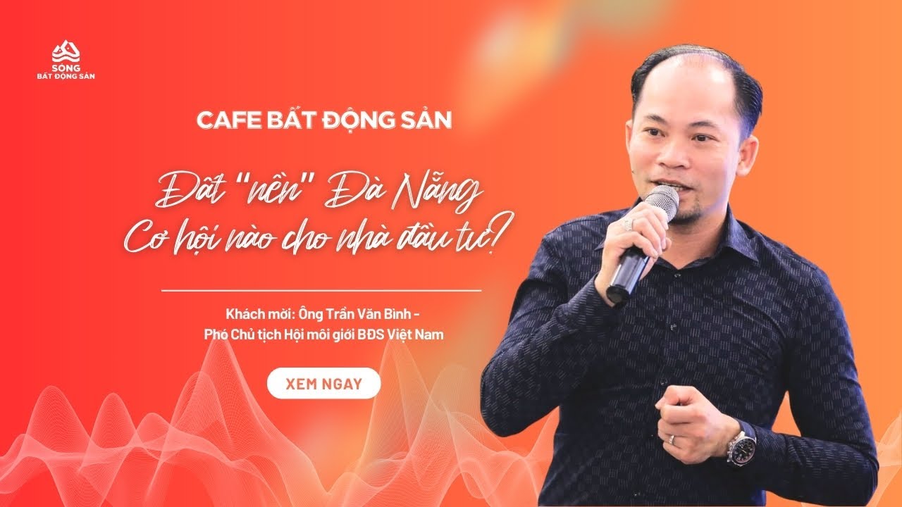 Cafe Bất động sản: Đất nền Đà Nẵng, cơ hội nào cho các nhà đầu tư?