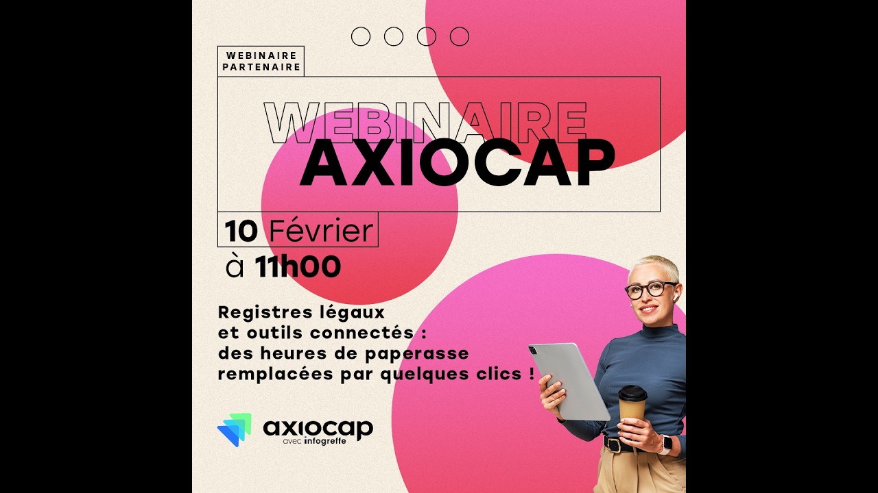 🔴 Webinaire AXIOCAP // Registres légaux & outils connectés