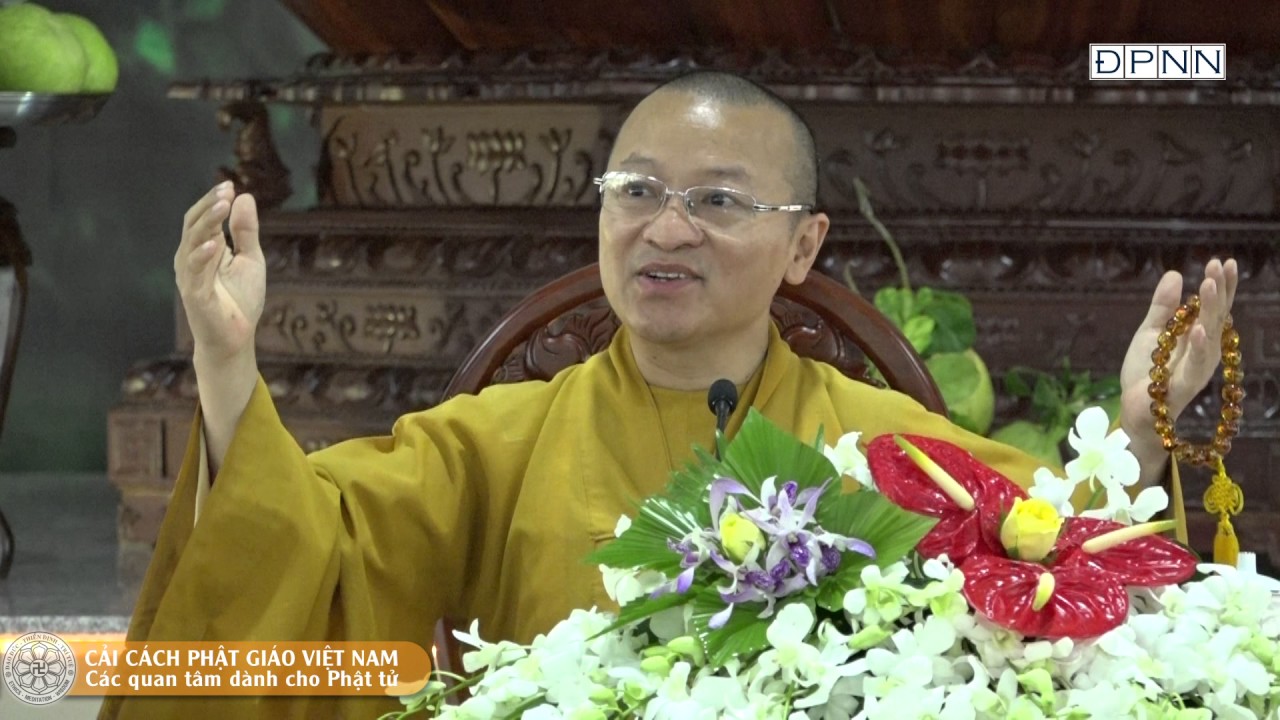Cải cách Phật giáo Việt Nam- Các quan tâm dành cho Phật tử - TT. Thích Nhật Từ