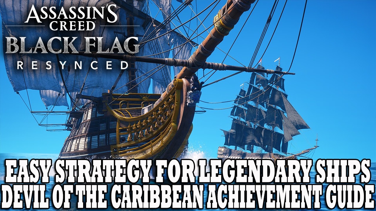 Assassin's Creed 4 Black Flag Resynced | Easy Strategy To Defeat All Legendary Ships Guide