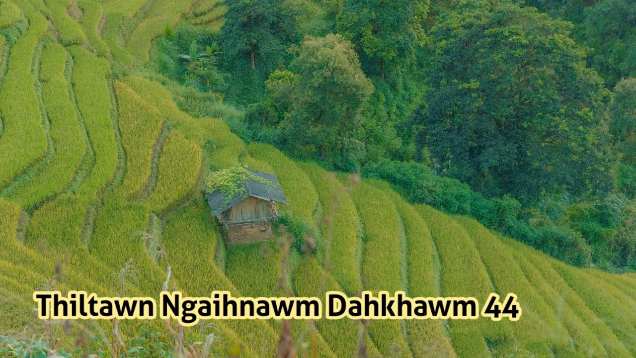 Thiltawn Ngaihnawm Dahkhawm 44