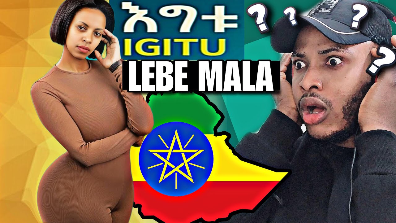 🇳🇬Nigeria React Igitu - Lebe Mala 🇪🇹| ልቤ ማላ - Ethiopian Music