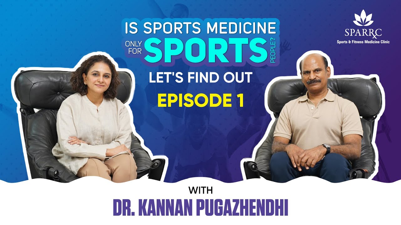 Redefining Sports Medicine for All &ndash; Insights from Dr. Kannan & Mrs. Sujatha Pugazhendi I Episode1