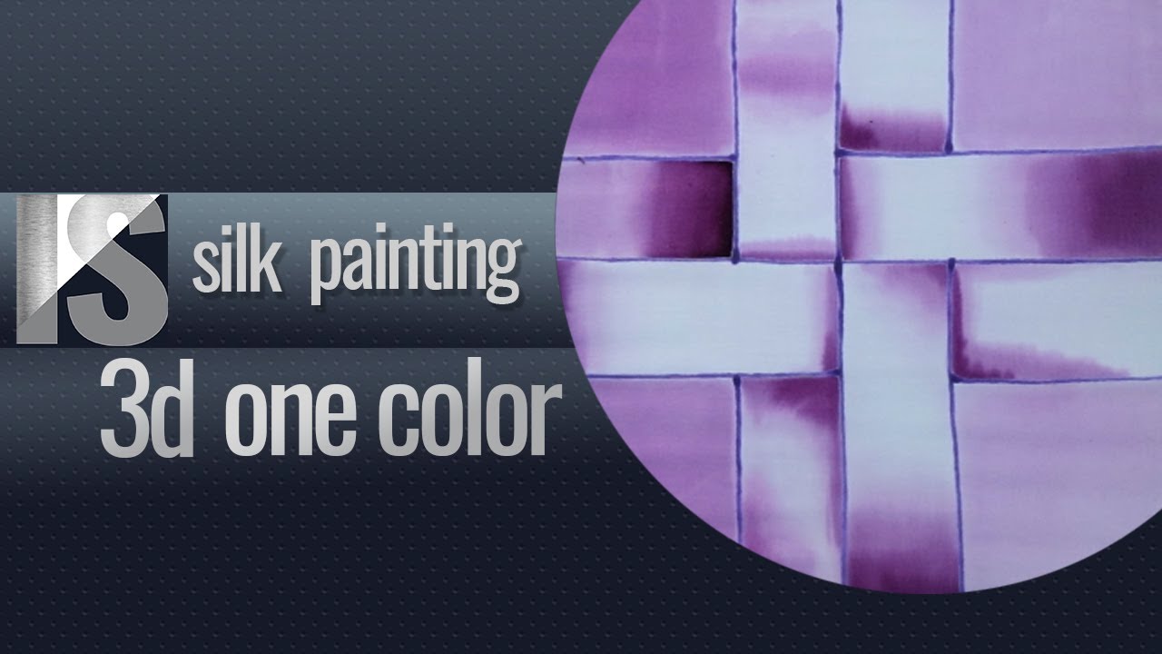 3D with one color Silk Painting