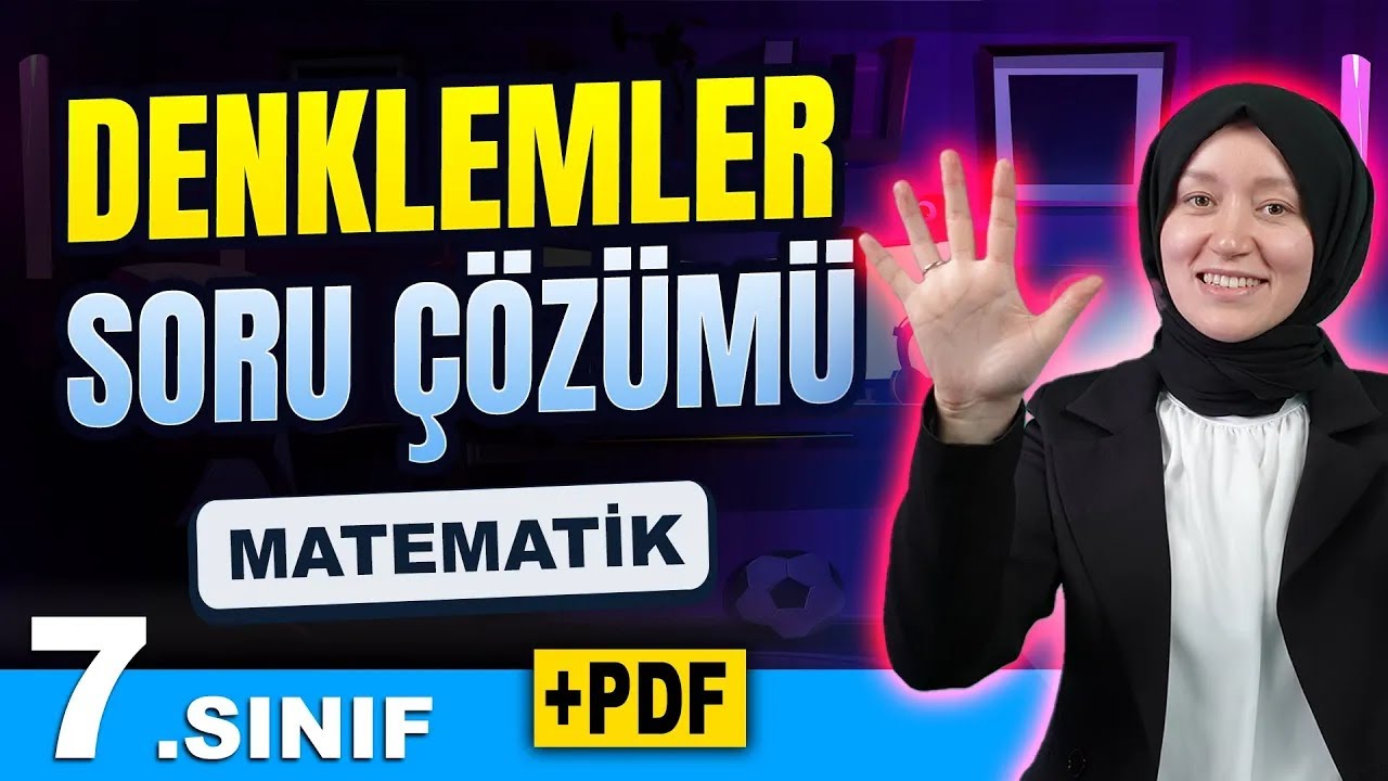 7. Sınıf Matematik | Denklemler Soru Çözümü