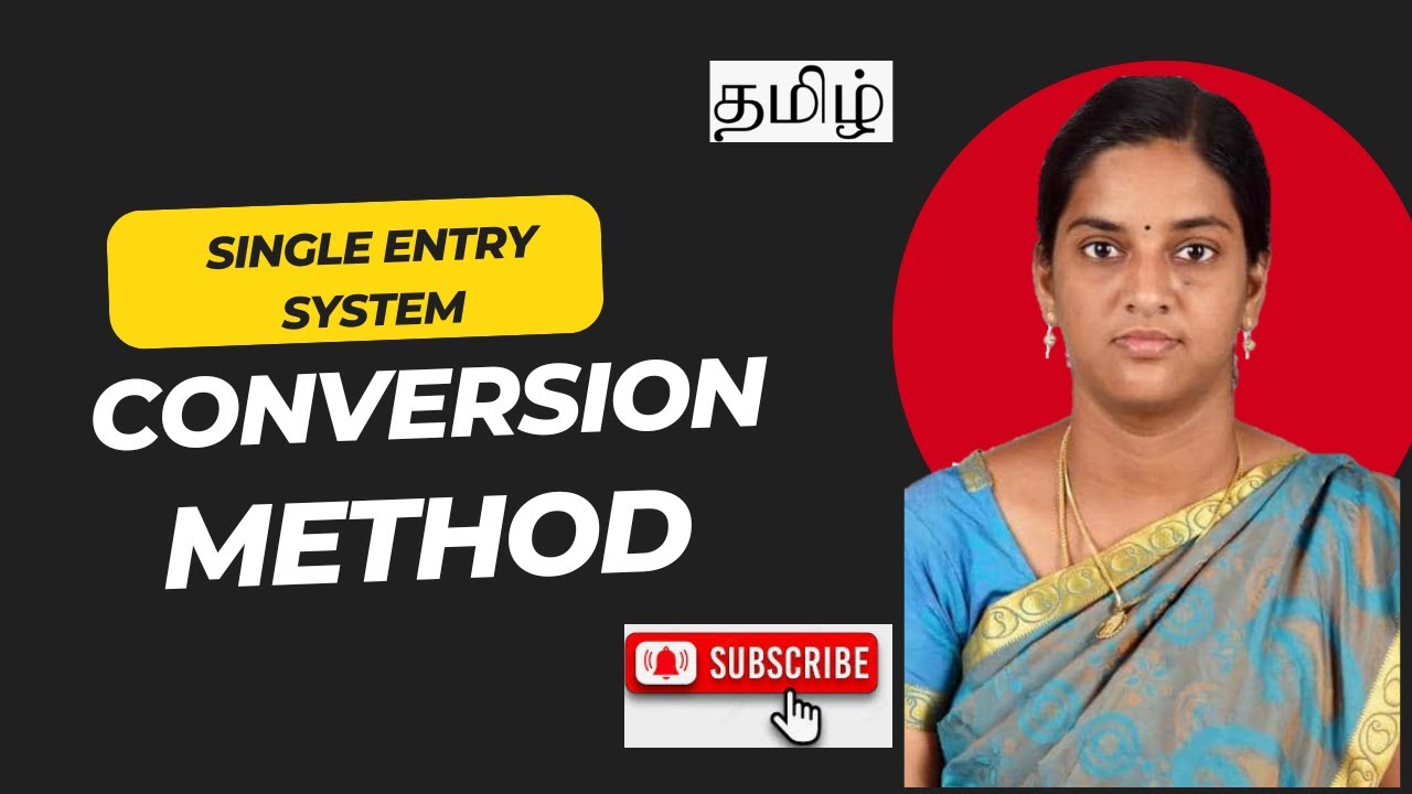 SINGLE ENTRY SYSTEM # CONVERSION METHOD #Accounts#Discussed in Tamil