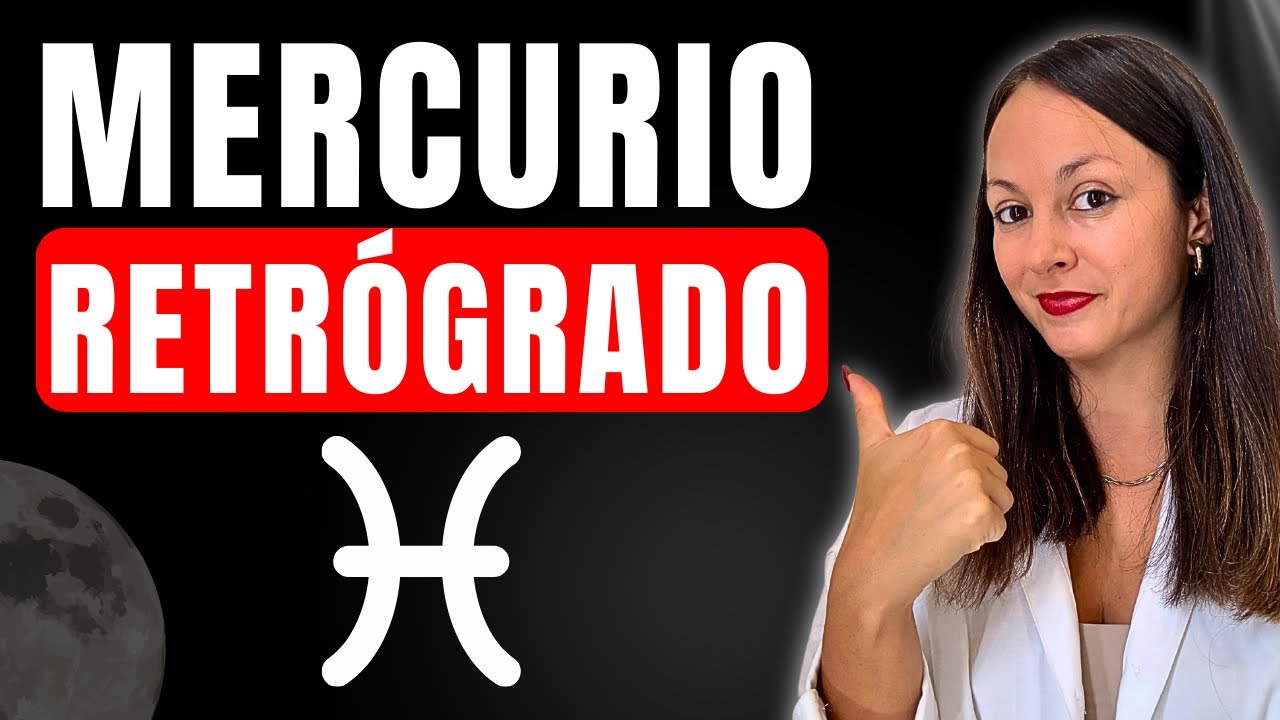 Si todo se desordena Mira Esto: Mercurio Retrógrado en Piscis