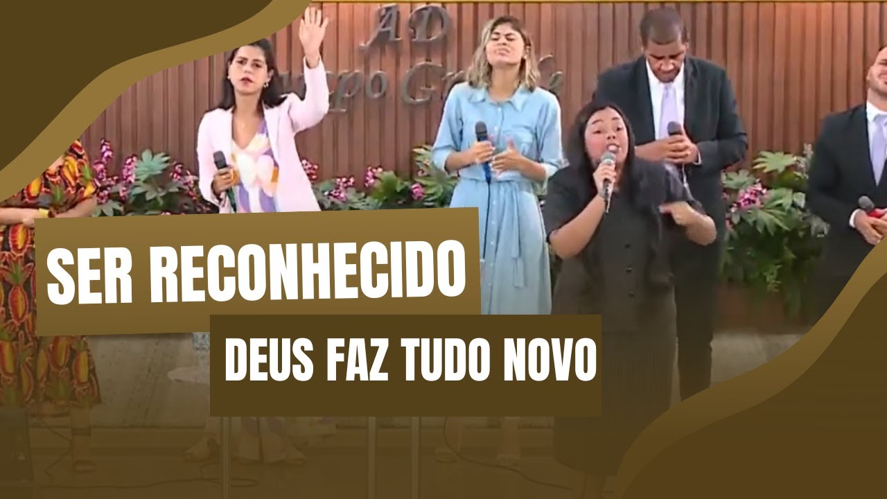 Louvor ADCG - Ser Reconhecido / Deus Faz
