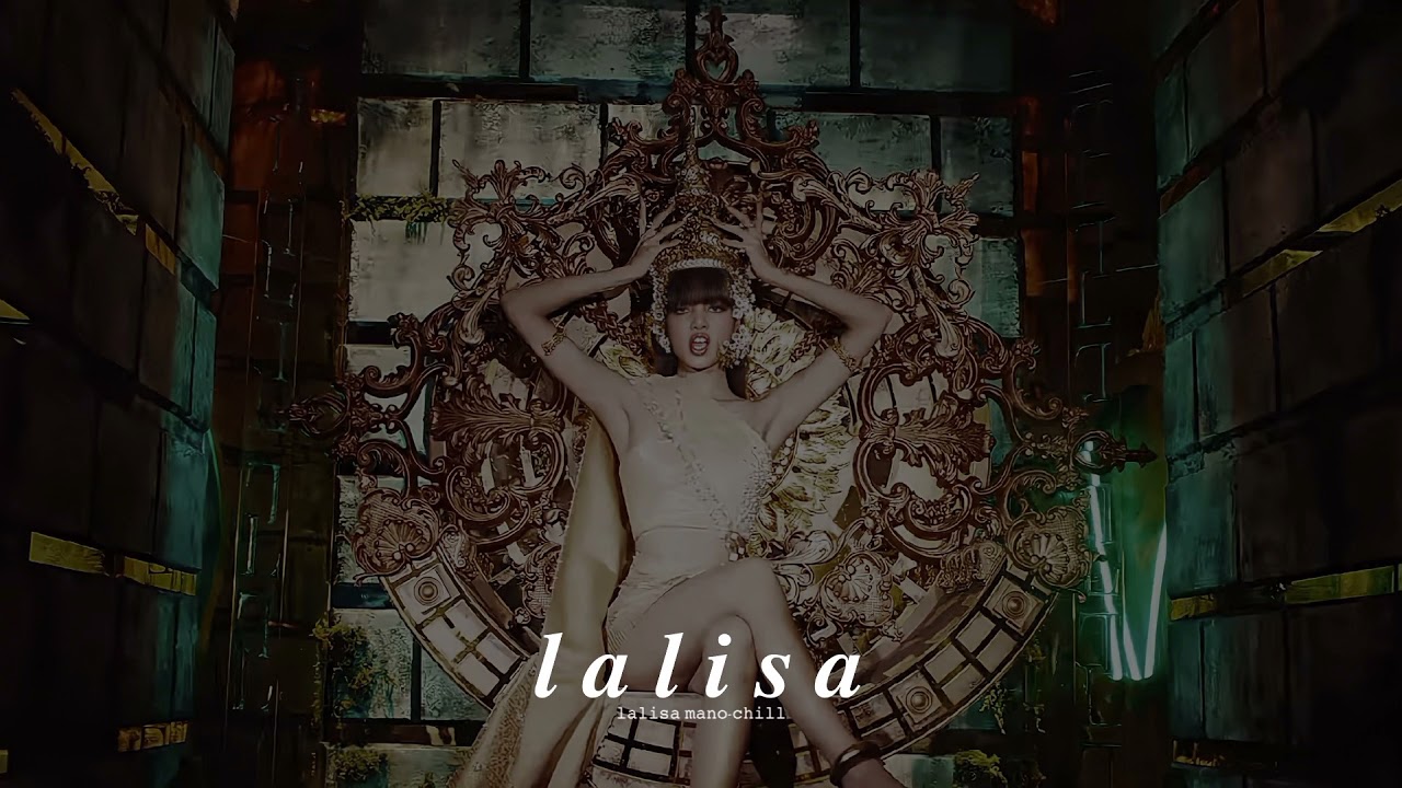 lisa - lalisa ( lower pitch + reverb )