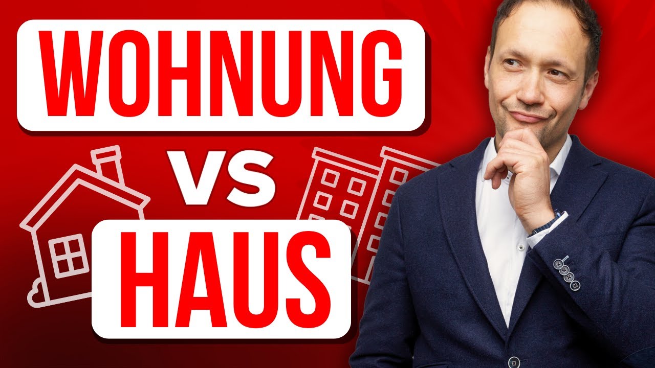Wohnung oder Haus kaufen?