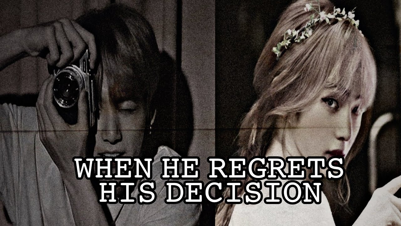 | When He Regrets His Decision | Jungkook Oneshot