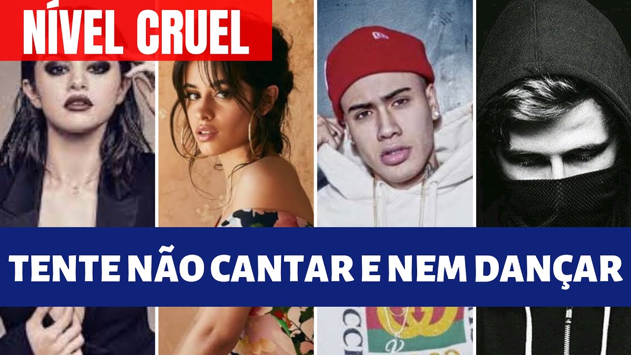 Trechos de Músicas Viciantes Tente Não Cantar e Nem Dançar NÍVEL CRUEL