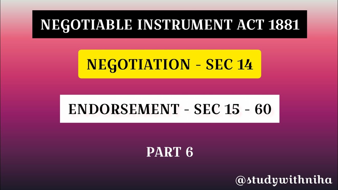 Negotiation of Negotiable Instrument |Endorsement | Types of Endorsement |Negotiation Back |