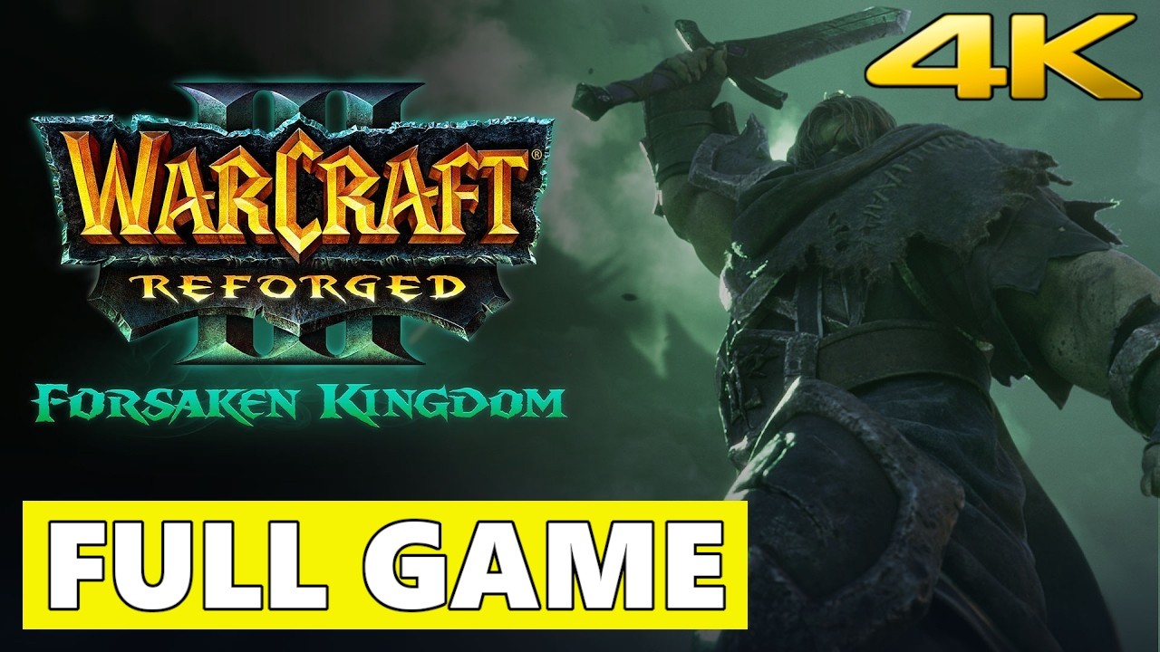Warcraft 3 Reforged Forsaken Kingdom Full Walkthrough Gameplay - No Commentary 4K (PC Longplay)
