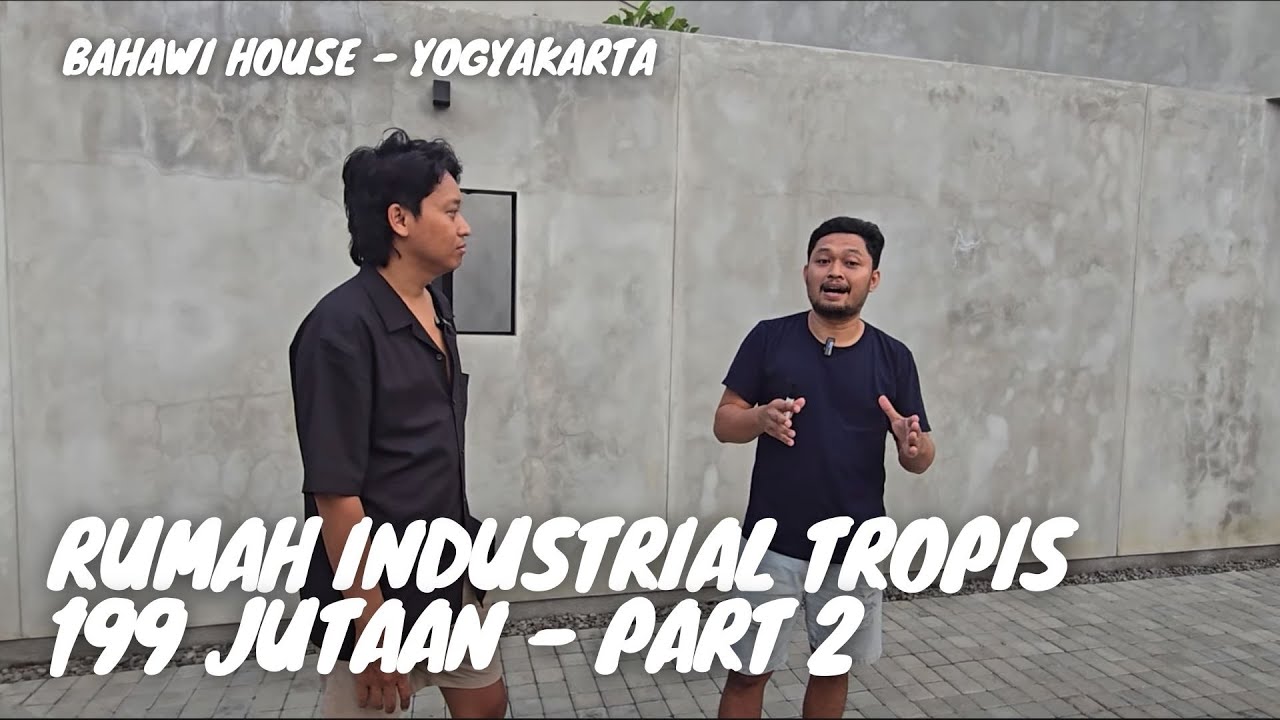 RUMAH INDUSTRIAL ESTETIK 199 JUTA-AN PART. 2 #JOGJA