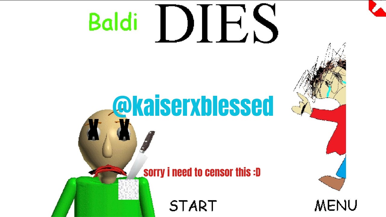 i accidentally killed baldi :'(
