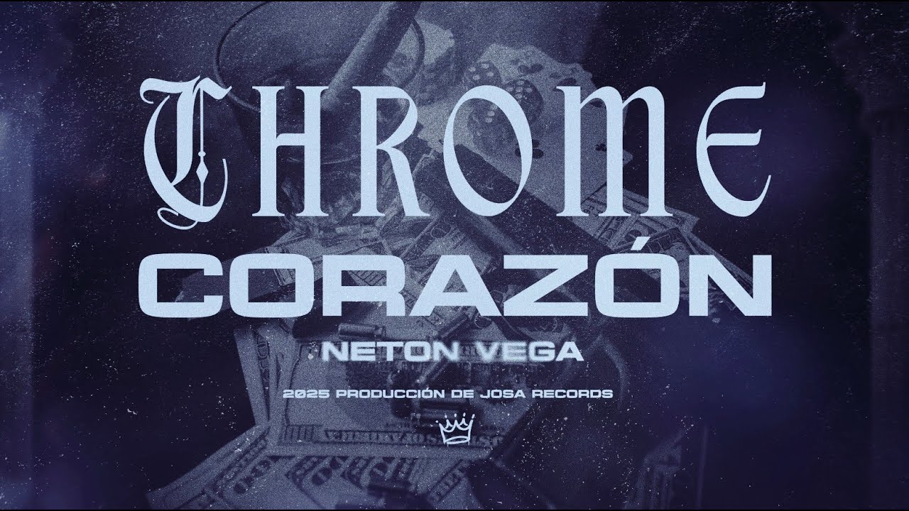 Neton Vega - Chrome Coraz&oacute;n (Lyric Video)
