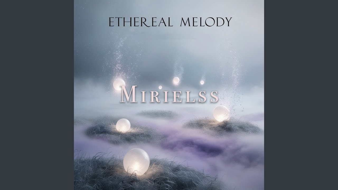 Ethereal Melody