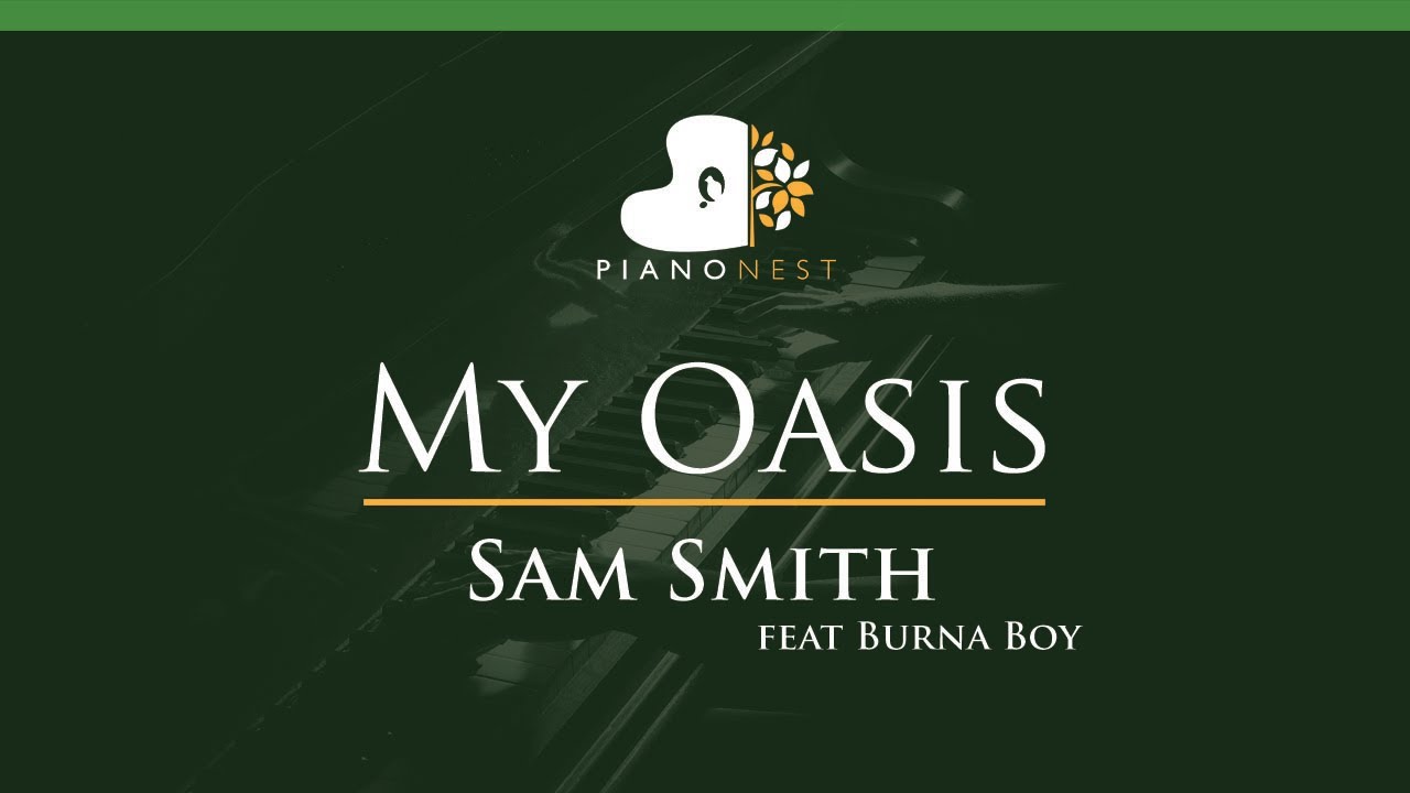 Sam Smith - My Oasis (feat Burna Boy) - LOWER Key (Piano Karaoke Instrumental)