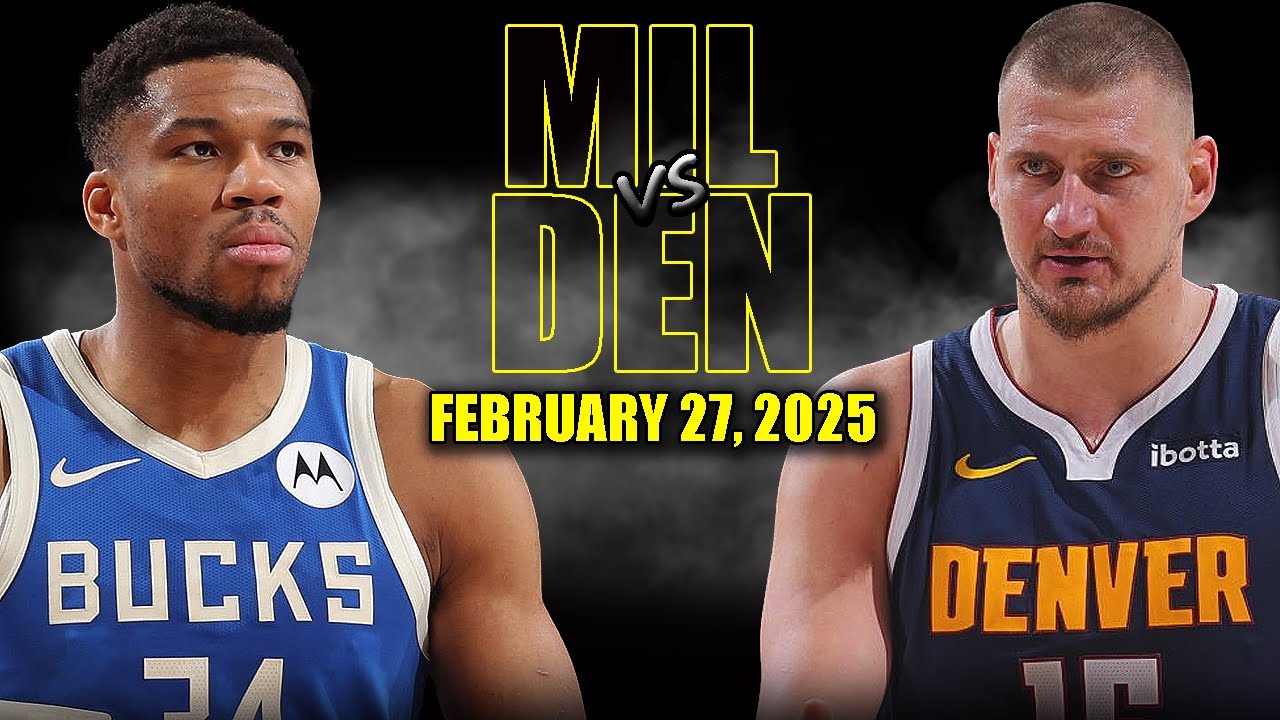 Milwaukee Bucks vs Denver Nuggets Full Game Highlights - February 27, 2025 | NBA Regular Season