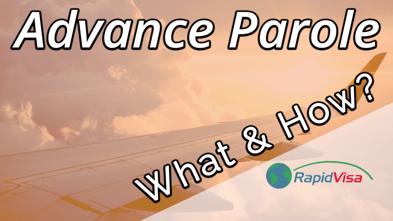 What is Advance Parole & How Do I Apply?