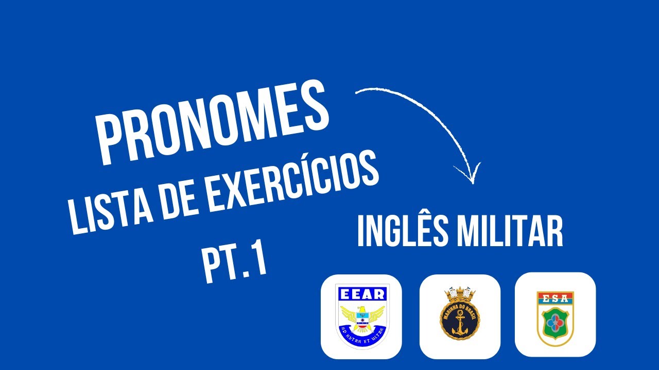 Pronomes - Lista de Exercícios P.t 1 - Inglês para ESA/EEAR/EAM