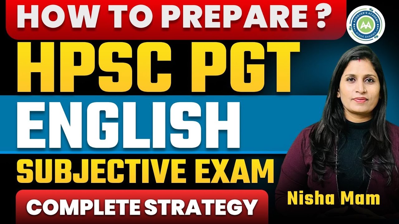 How To Prepare HPSC Pgt English Subjective Exam ||  By Nisha Sharma Achiever&rsquo;s Academy || 
