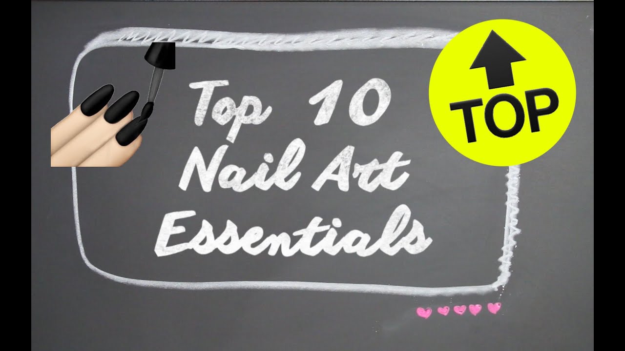TOP 10 NAIL ART ESSENTIALS!