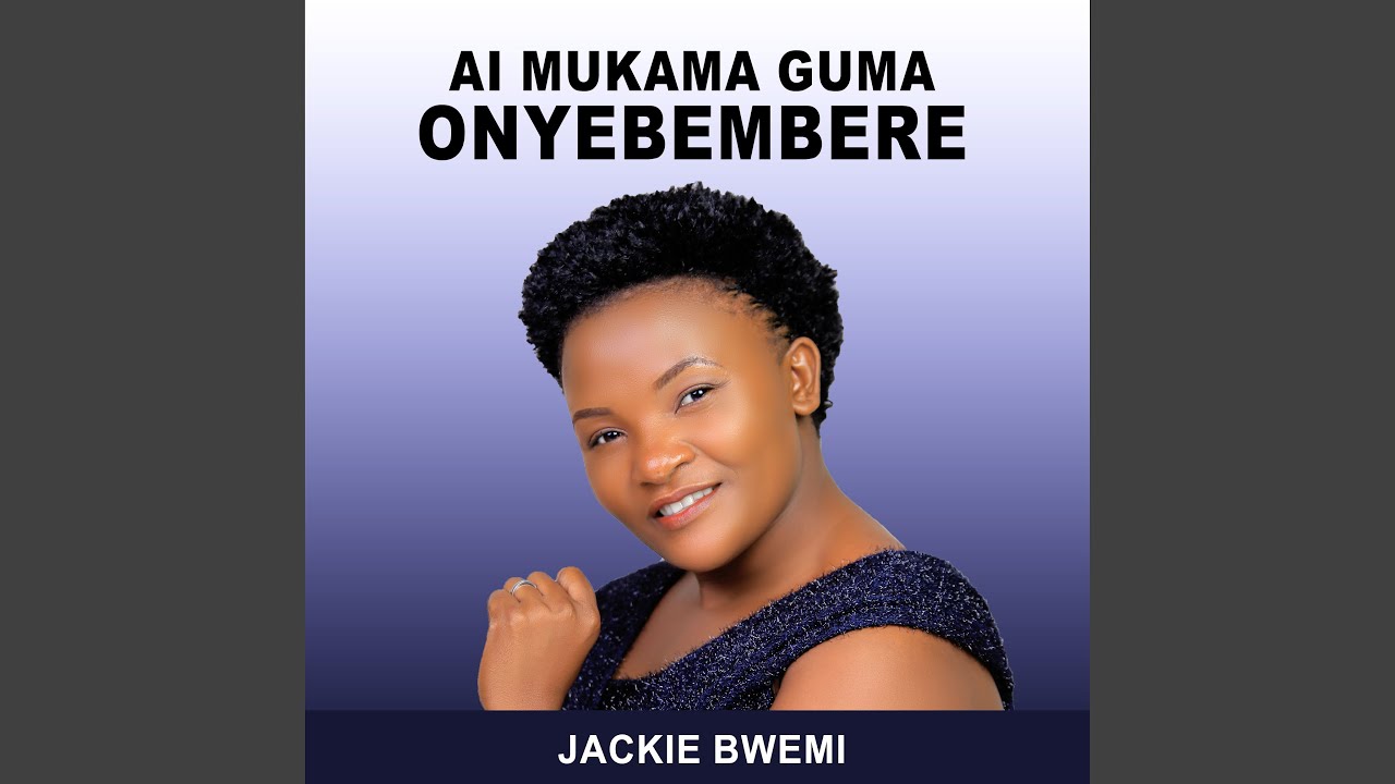 Ai Mukama Guma Onyebembere